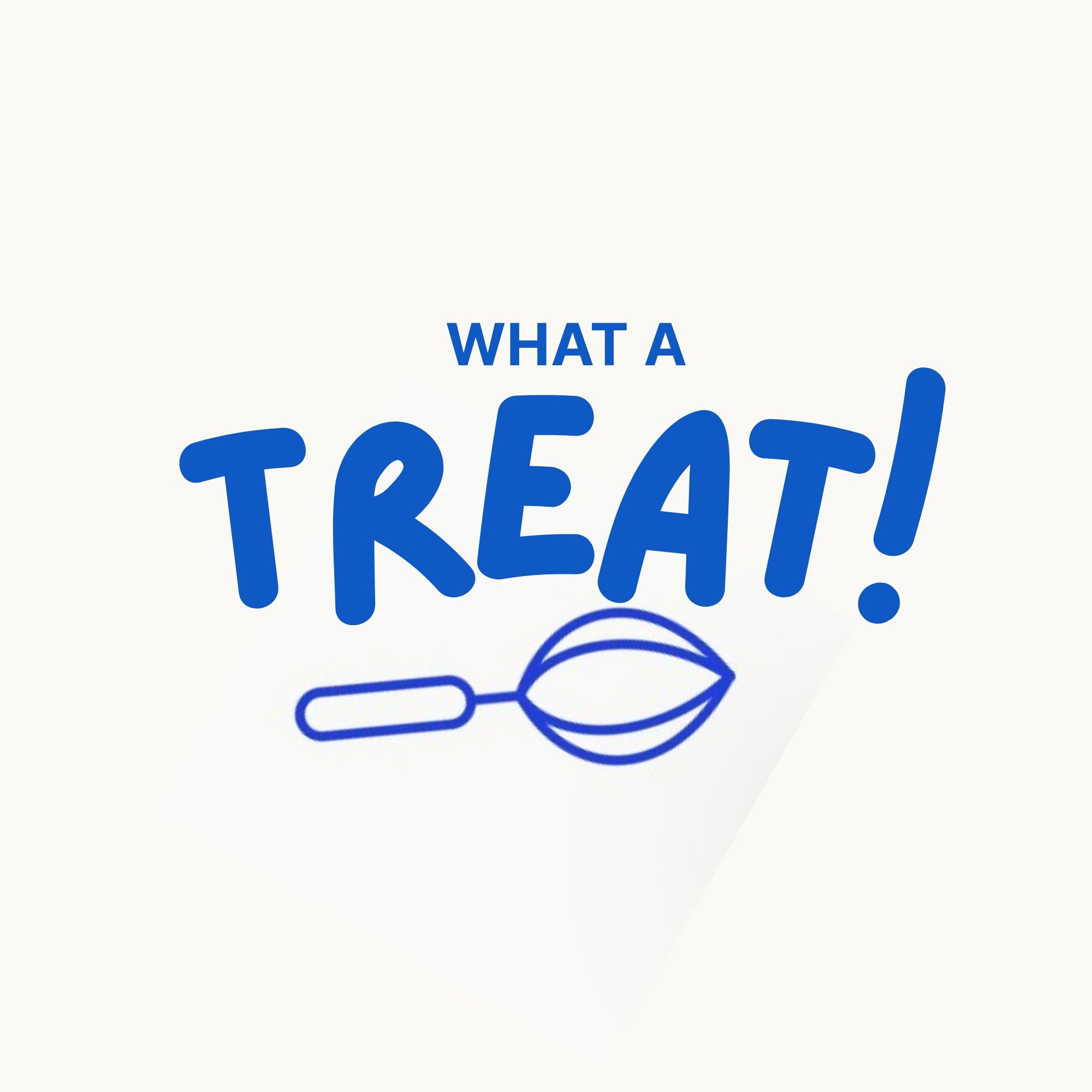 What a Treat!
